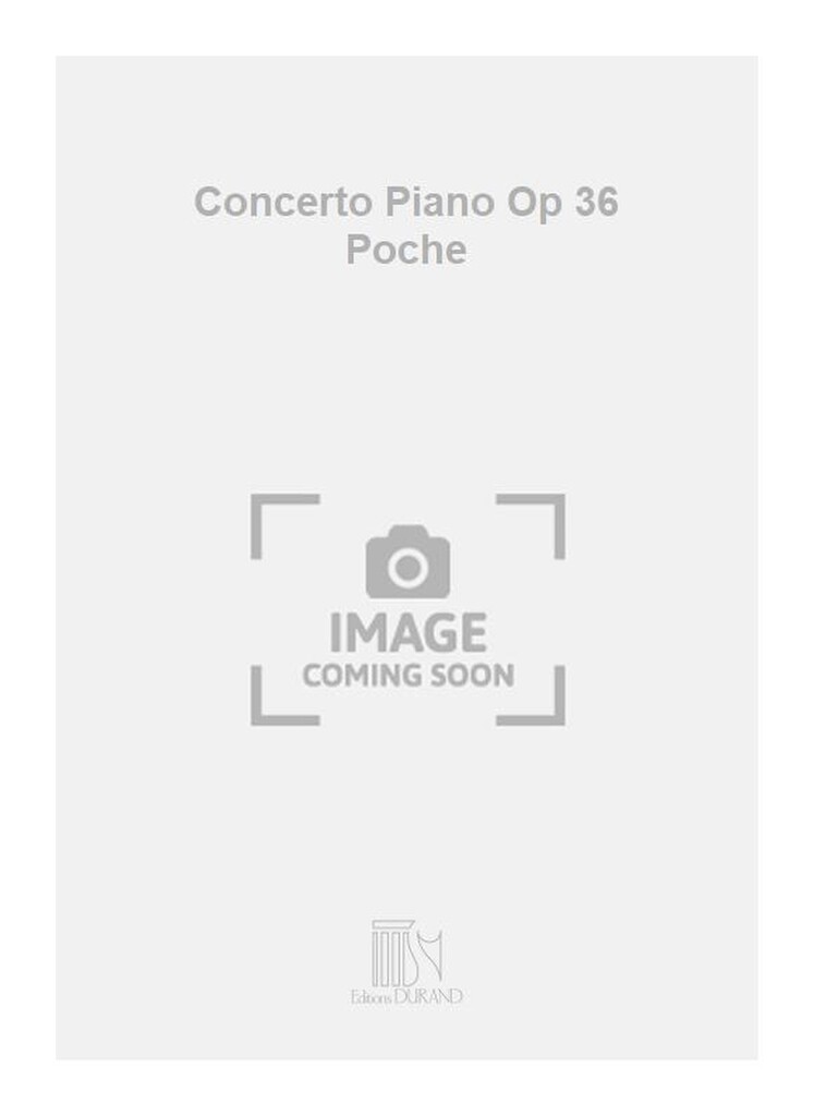 Concerto Piano Op 36 Poche